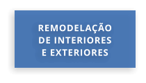 REMODELAÇÃO DE INTERIORES E EXTERIORES